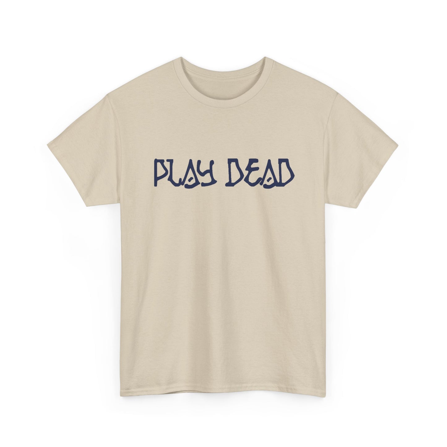 Play Dead - Life is dead. Grateful Dead T-Shirt