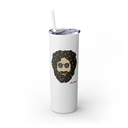 Skulls & Roses Jerry - Life is dead. Skinny Tumbler with Straw, 20oz