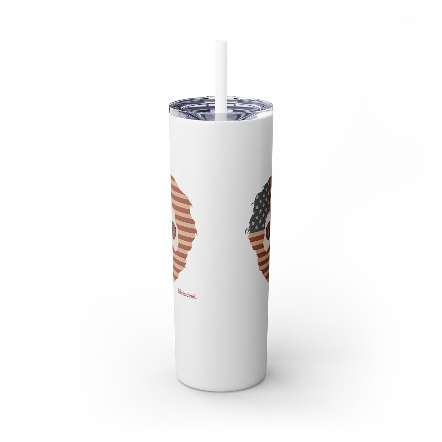 Stars and Stripes Jerry - Life is dead. Skinny Tumbler with Straw, 20oz
