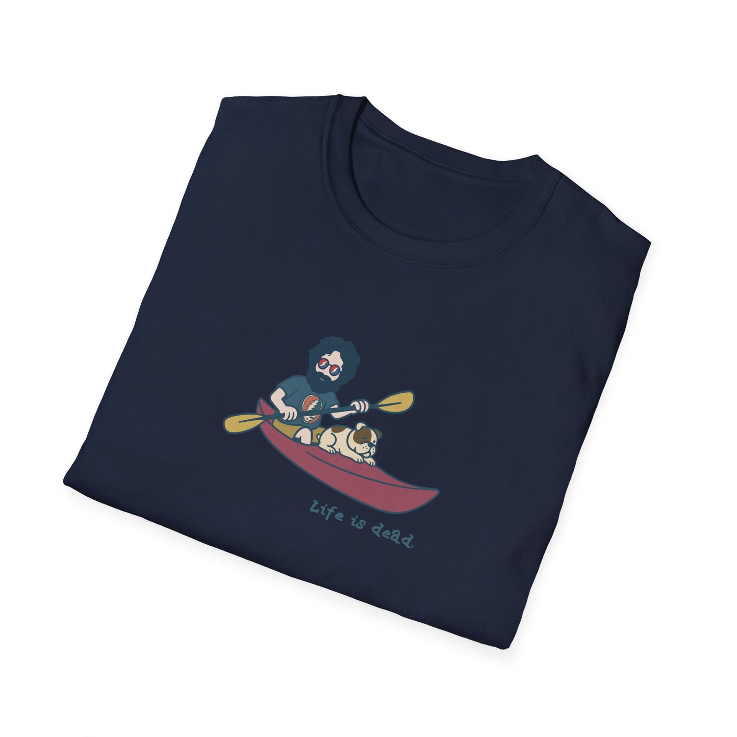 Kayakin' Jerry - Life is dead. Grateful Dead TShirt