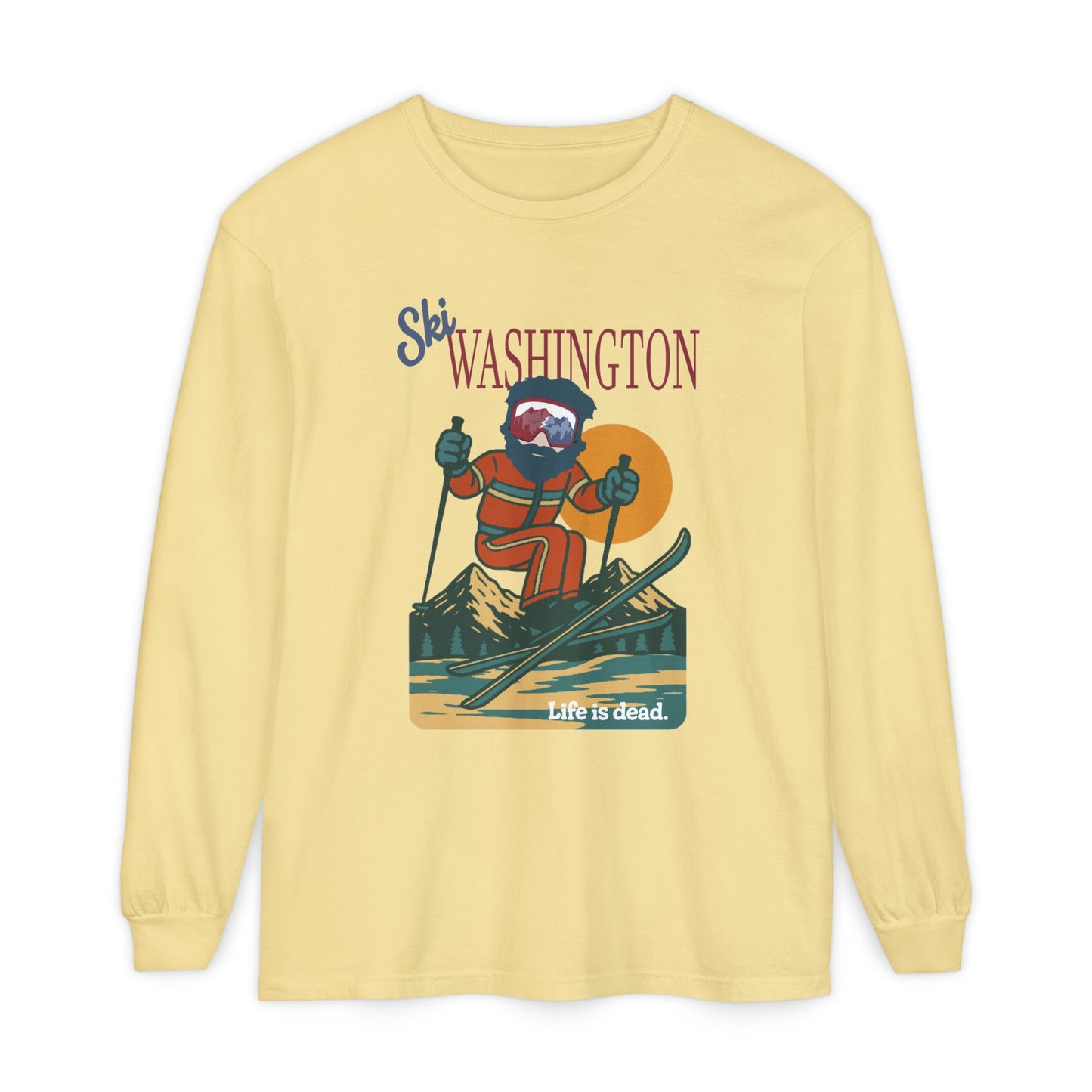 Ski Washington - Life is dead. Mountain Collection Garment-Dyed Long Sleeve T-Shirt