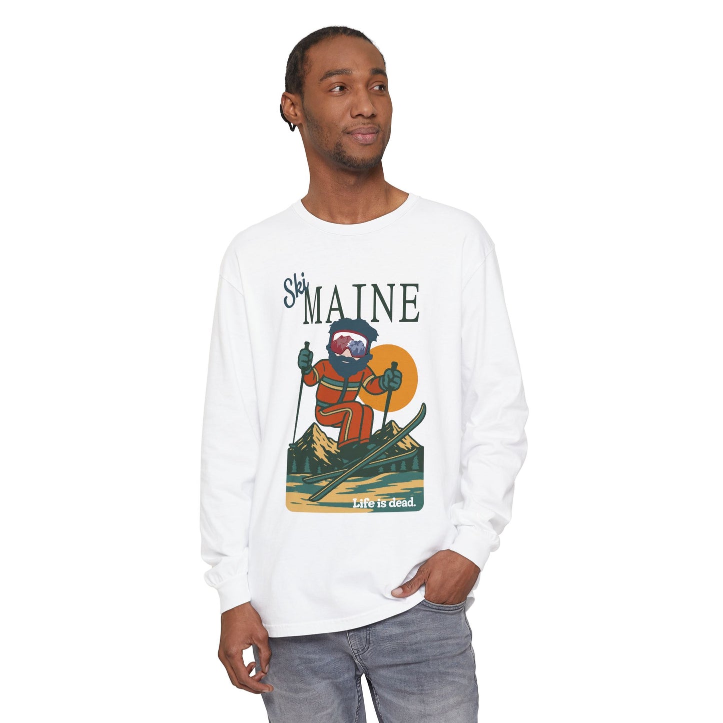 Ski Maine - Life is dead. Mountain Collection Garment-Dyed Long Sleeve T-Shirt