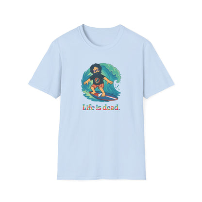 Surfiin' Jerry - Life is dead. Grateful Dead TShirt
