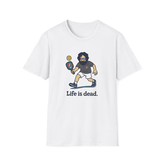 Life is dead. Jerry's In A Pickle T-Shirt