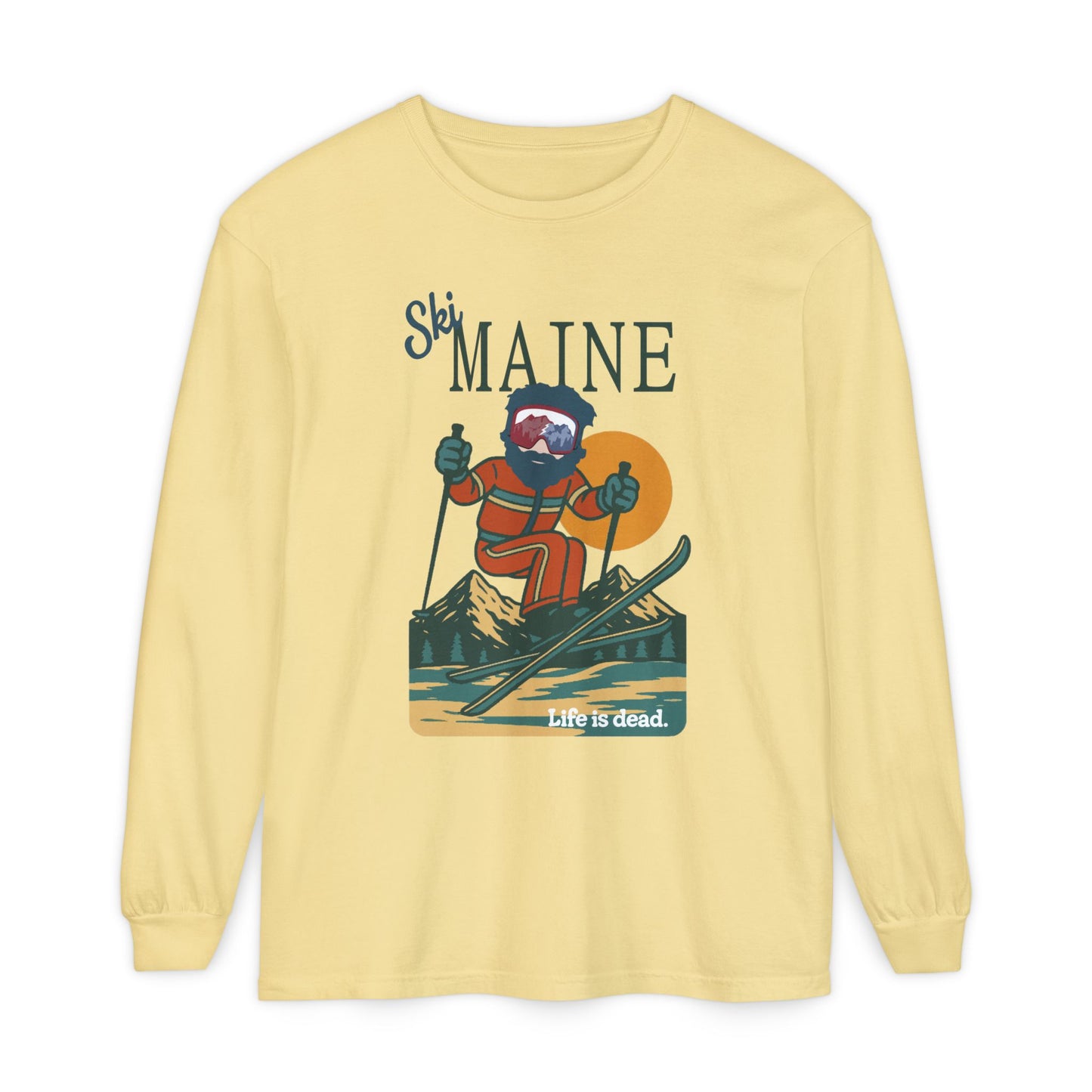 Ski Maine - Life is dead. Mountain Collection Garment-Dyed Long Sleeve T-Shirt