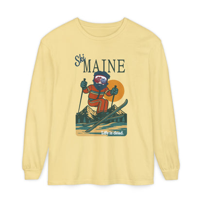 Ski Maine - Life is dead. Mountain Collection Garment-Dyed Long Sleeve T-Shirt