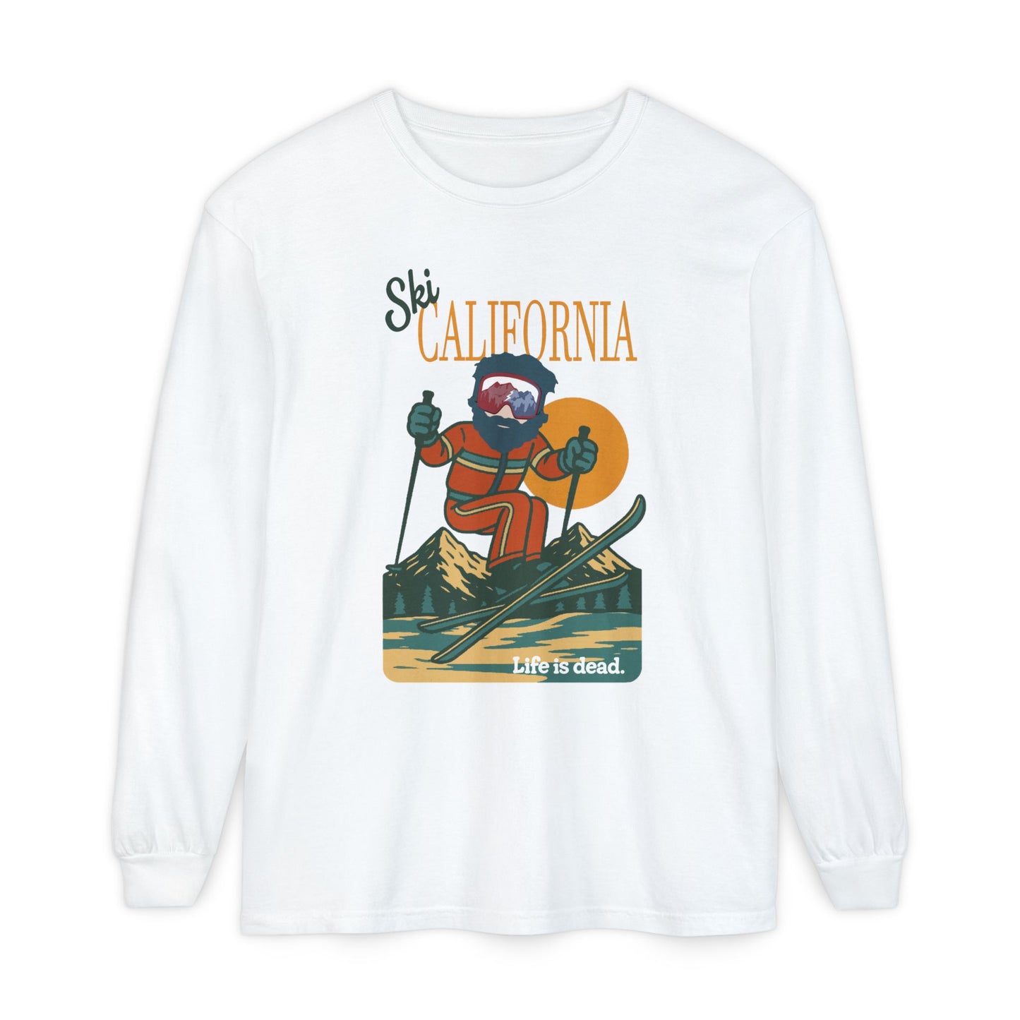 Ski California - Life is dead. Mountain Collection Garment-Dyed Long Sleeve T-Shirt
