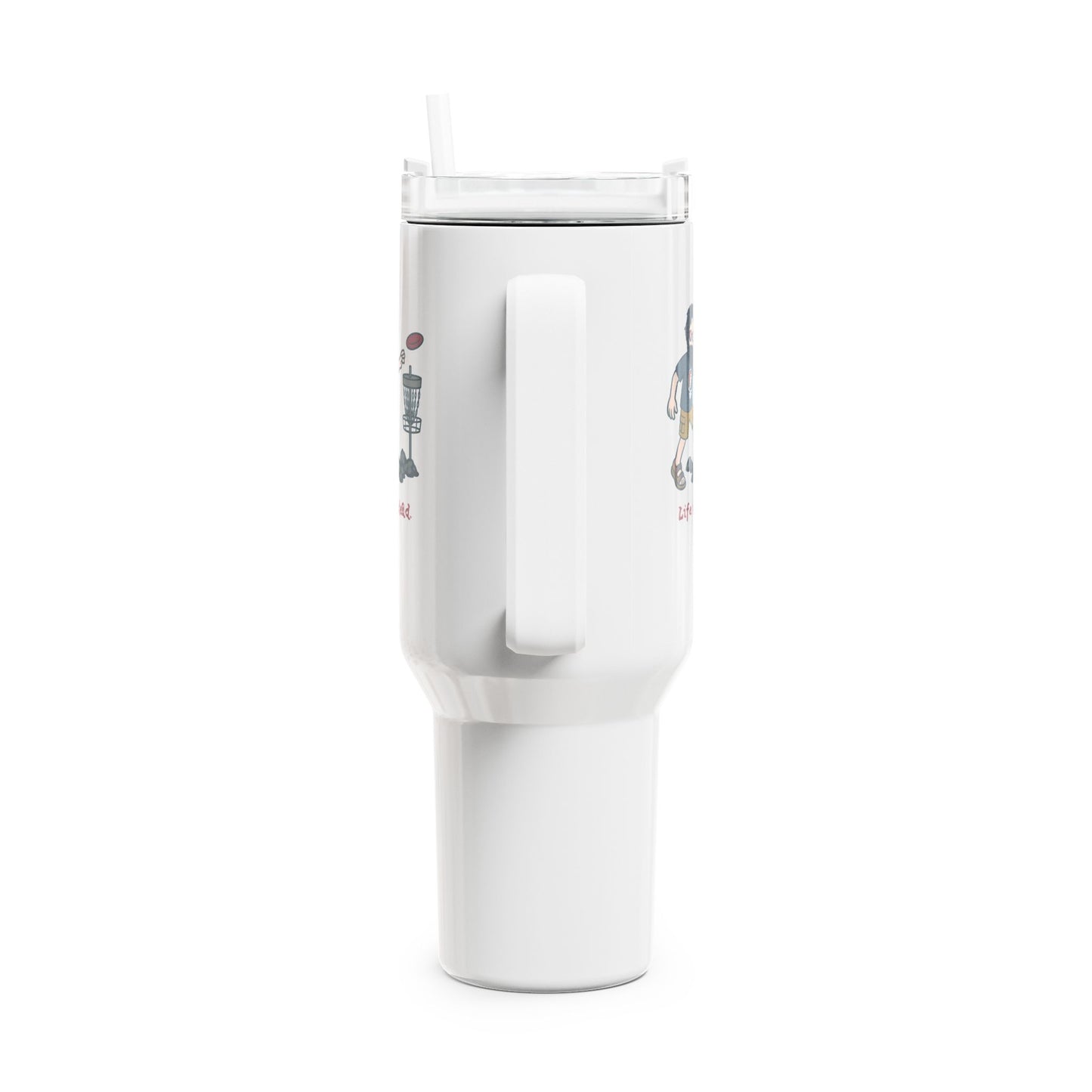 Disc Golfin' Jerry - Life is dead. "Fat Man" Tumbler,  Double Insulated 40oz Travel Mug