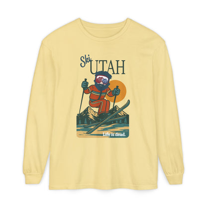 Ski Utah - Life is dead. Mountain Collection Garment-Dyed Long Sleeve T-Shirt