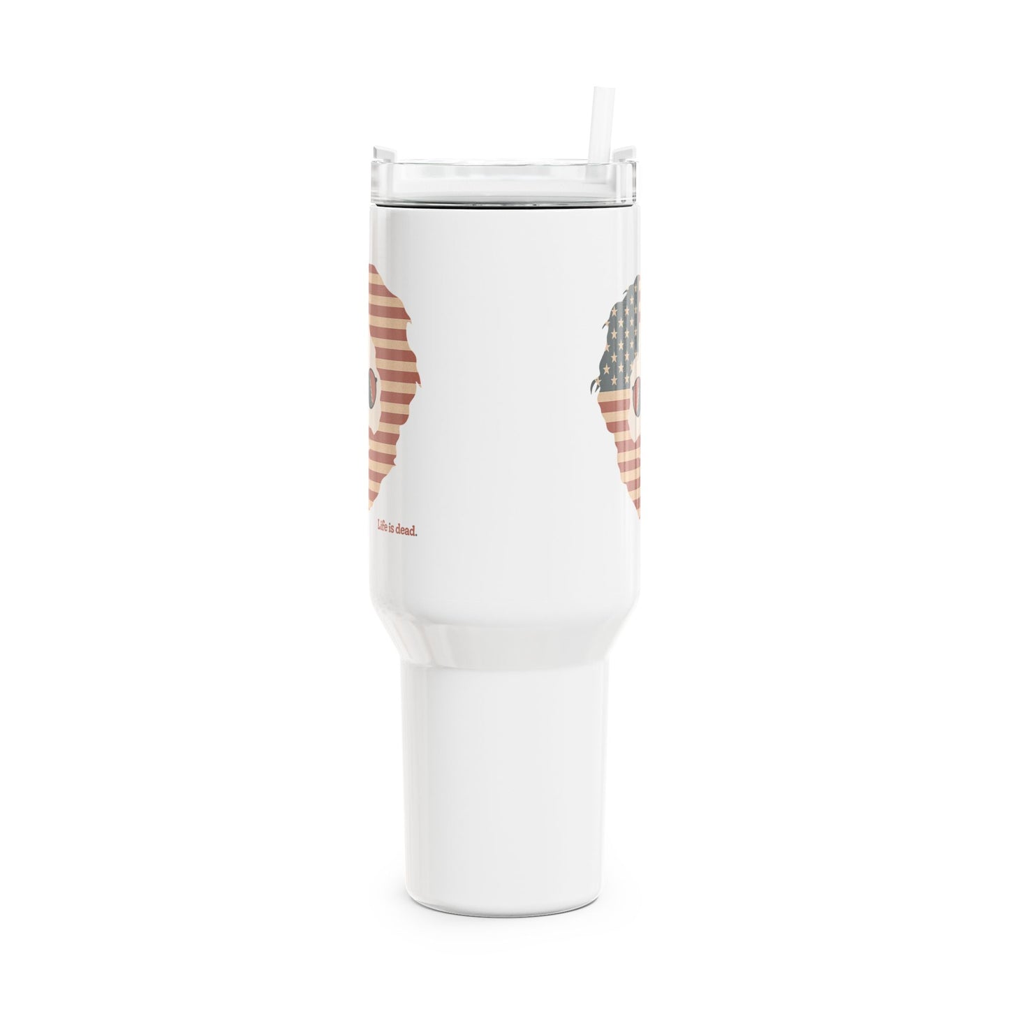 Stars and Stripes Jerry Life is dead. "Fat Man" Tumbler,  Double Insulated 40oz Travel Mug