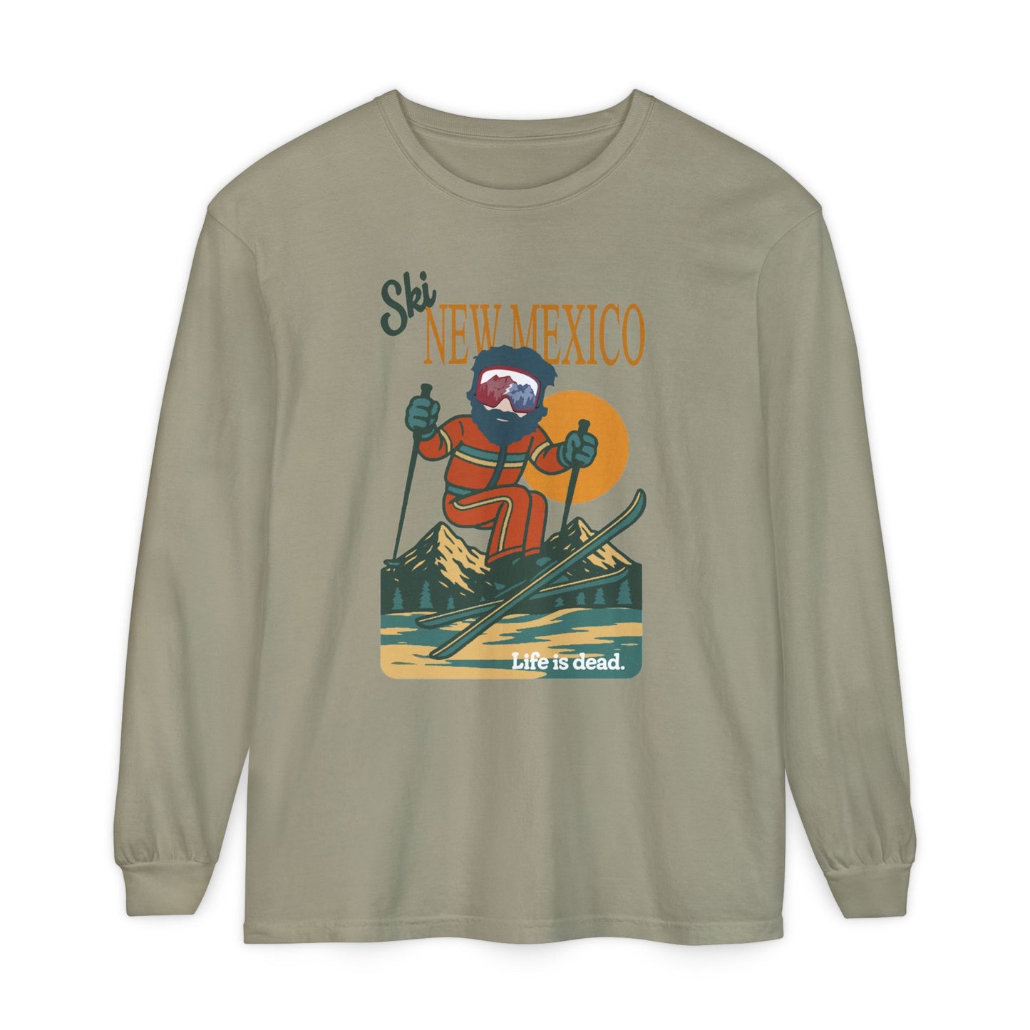 Ski New Mexico - Life is dead. Mountain Collection Garment-Dyed Long Sleeve T-Shirt
