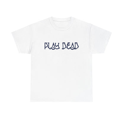 Play Dead - Life is dead. Grateful Dead T-Shirt