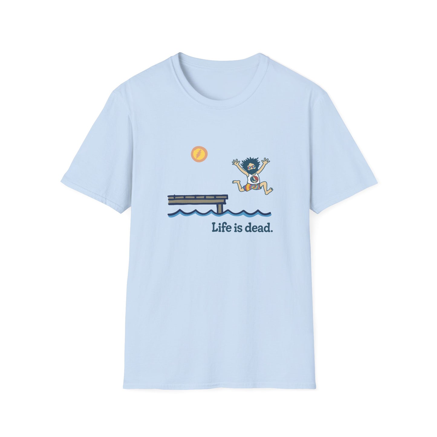 Life is dead. Jerry's Playin' At the Lake T-Shirt