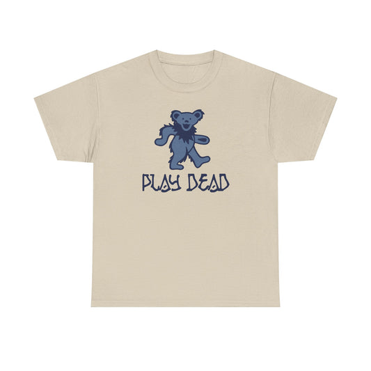 Play Dead Dancing Bear - Life is dead. Grateful Dead T-Shirt