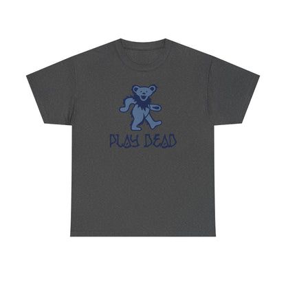 Play Dead Dancing Bear - Life is dead. Grateful Dead T-Shirt