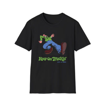 The Do-Dah Man - Keep On Truckin' Life is dead. T-Shirt
