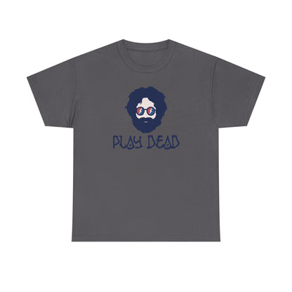 Play Dead Jerry - Life is dead. Grateful Dead T-Shirt