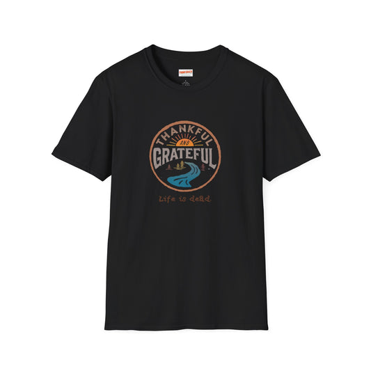 Thankful and Grateful - Life is dead. Thanksgiving T-Shirt
