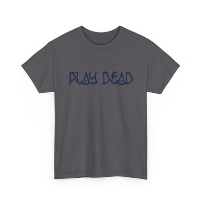 Play Dead - Life is dead. Grateful Dead T-Shirt