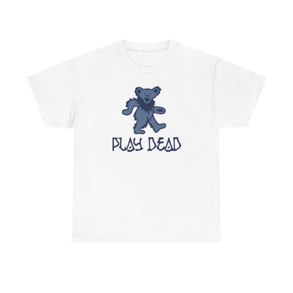 Play Dead Dancing Bear - Life is dead. Grateful Dead T-Shirt