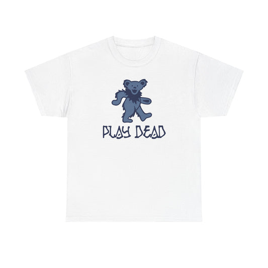 Play Dead Dancing Bear - Life is dead. Grateful Dead T-Shirt