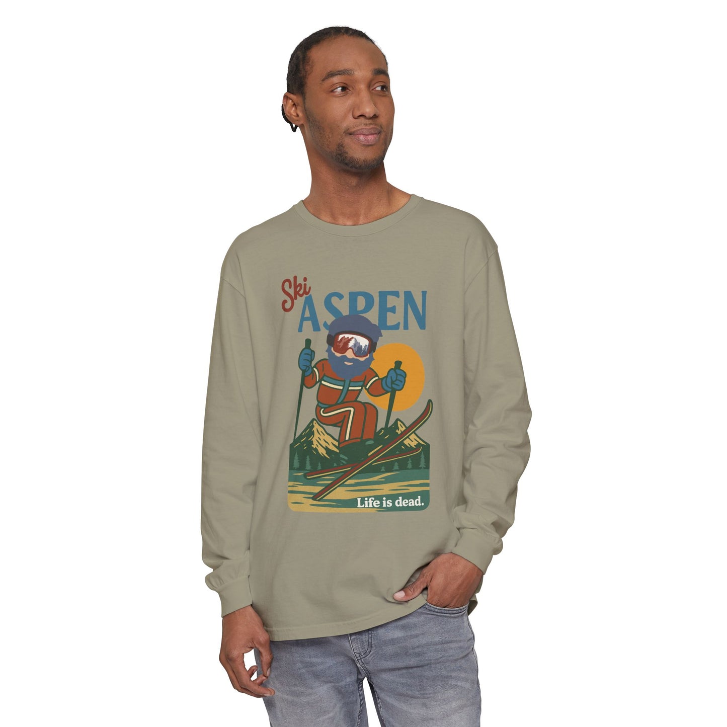 Ski Aspen - Life is dead. Mountain Collection Garment-Dyed Long Sleeve T-Shirt