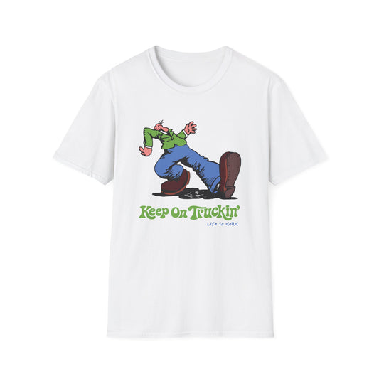 The Do-Dah Man - Keep On Truckin' Life is dead. T-Shirt