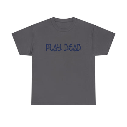 Play Dead - Life is dead. Grateful Dead T-Shirt