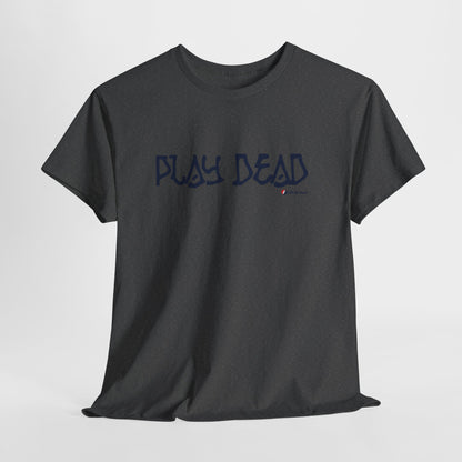 Play Dead - Life is dead. Grateful Dead T-Shirt