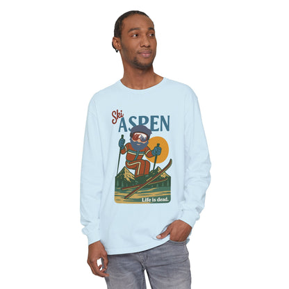Ski Aspen - Life is dead. Mountain Collection Garment-Dyed Long Sleeve T-Shirt