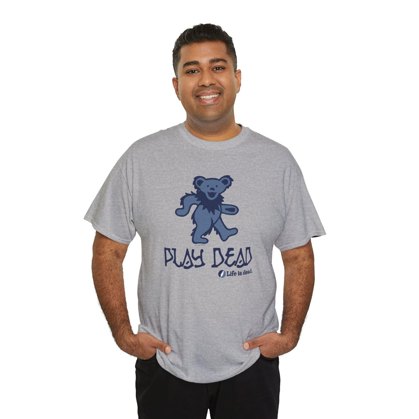 Play Dead Dancing Bear - Life is dead. Grateful Dead T-Shirt