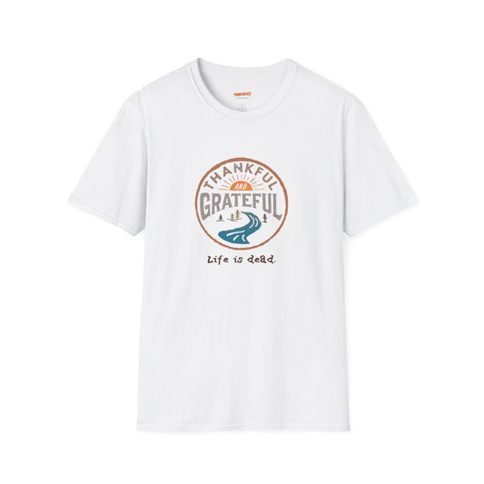 Thankful and Grateful - Life is dead. Thanksgiving T-Shirt