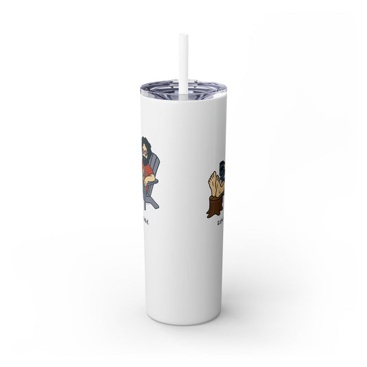 Jerry's Chillin' - Life is dead. Skinny Tumbler with Straw, 20oz