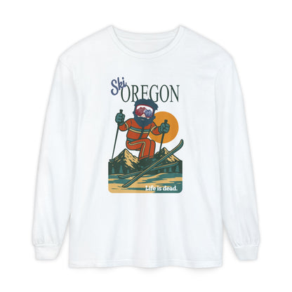 Ski Oregon - Life is dead. Mountain Collection Garment-Dyed Long Sleeve T-Shirt