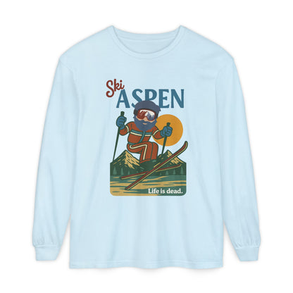 Ski Aspen - Life is dead. Mountain Collection Garment-Dyed Long Sleeve T-Shirt