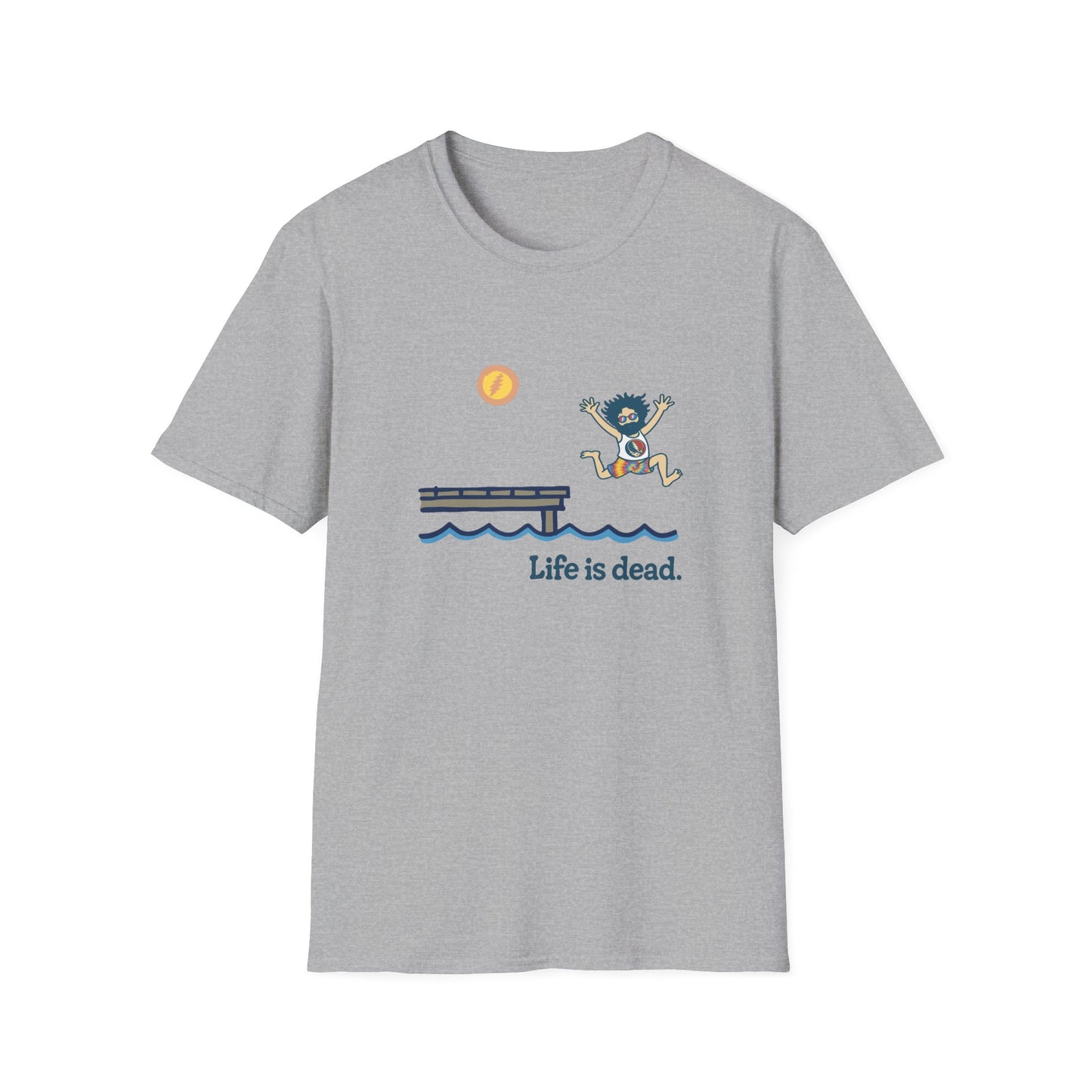 Life is dead. Jerry's Playin' At the Lake T-Shirt