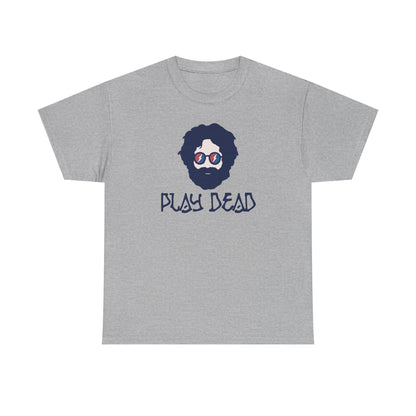 Play Dead Jerry - Life is dead. Grateful Dead T-Shirt