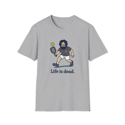 Life is dead. Jerry's In A Pickle T-Shirt
