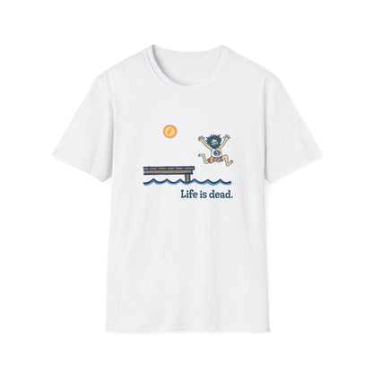 Life is dead. Jerry's Playin' At the Lake T-Shirt