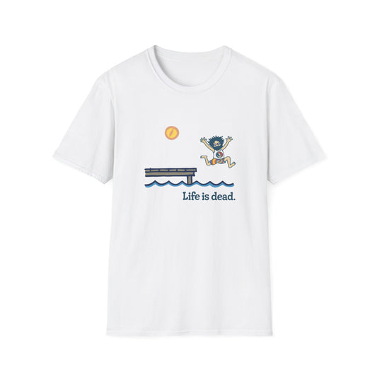Life is dead. Jerry's Playin' At the Lake T-Shirt