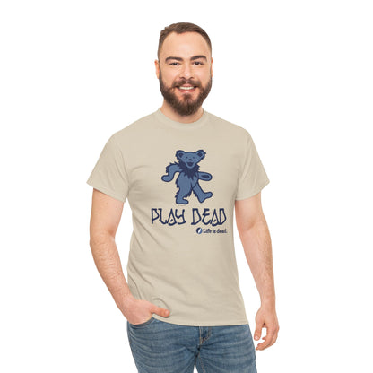 Play Dead Dancing Bear - Life is dead. Grateful Dead T-Shirt