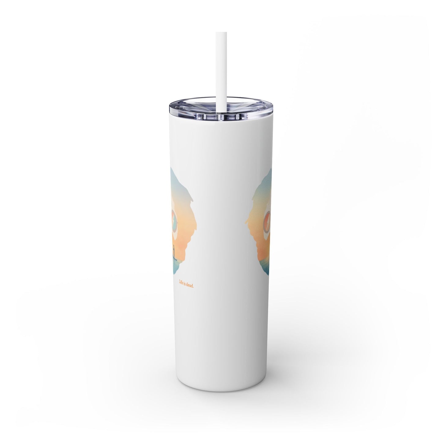 Tropical Jerry - Life is dead. Skinny Tumbler with Straw, 20oz