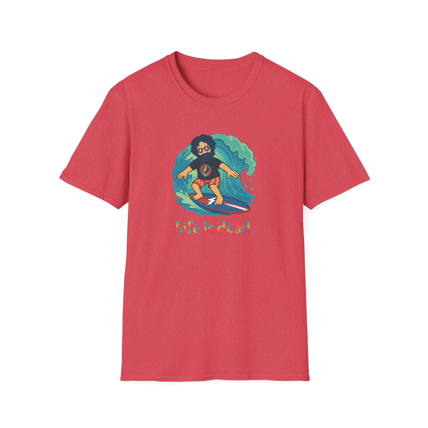 Surfiin' Jerry - Life is dead. Grateful Dead TShirt