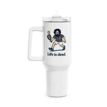 Jerry's In a Pickle - Life is dead. "Fat Man" Tumbler,  Double Insulated 40oz Travel Mug