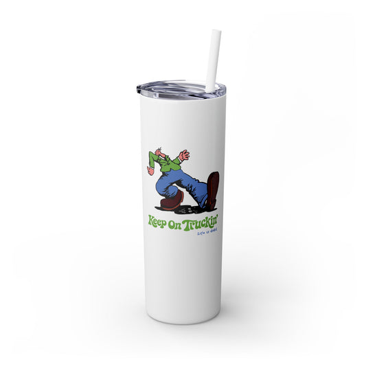 Do-Dah Man - Life is dead. Skinny Tumbler with Straw, 20oz