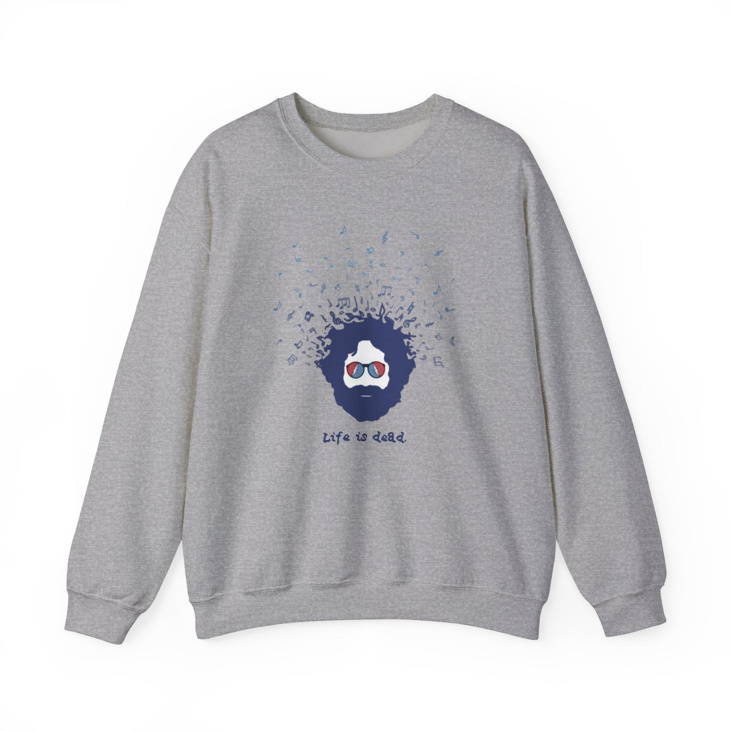 Jerry's Bursting With Music | Life is dead. Crewneck Sweatshirt