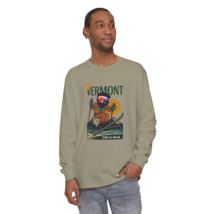 Ski Vermont - Life is dead. Mountain Collection Garment-Dyed Long Sleeve T-Shirt