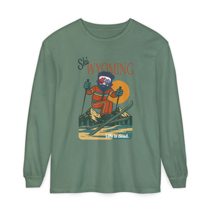 Ski Wyoming - Life is dead. Mountain Collection Garment-Dyed Long Sleeve T-Shirt