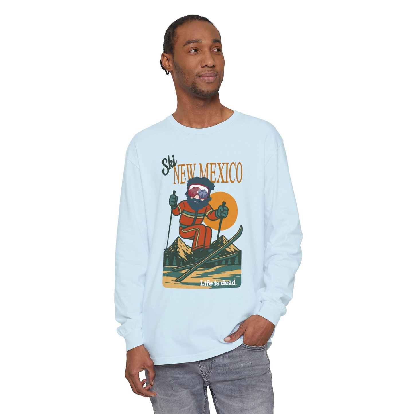 Ski New Mexico - Life is dead. Mountain Collection Garment-Dyed Long Sleeve T-Shirt