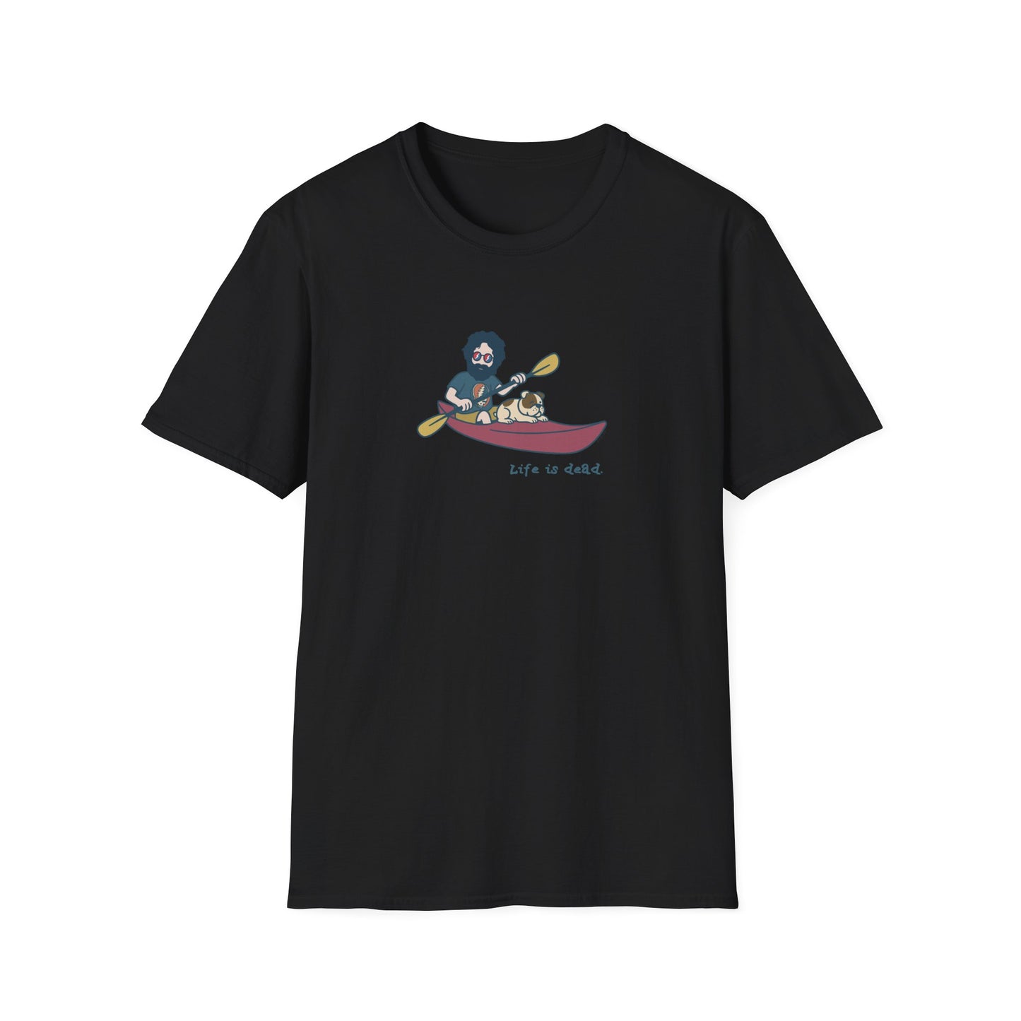 Kayakin' Jerry - Life is dead. Grateful Dead TShirt